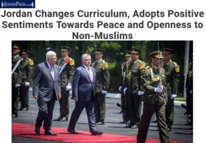 Jewish Press: Jordan Changes Curriculum, Adopts Positive Sentiments Towards Peace and Openness to Non-Muslims
